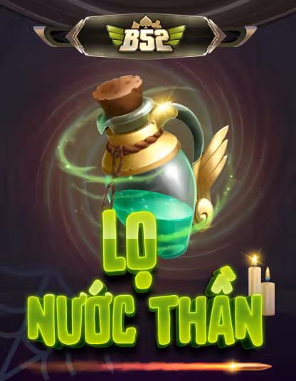 B52 Lô Nước Thần